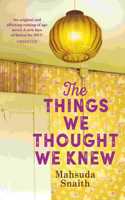 The Things We Thought We Knew