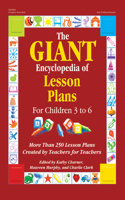Giant Encyclopedia of Lesson Plans: More Than 250 Lesson Plans Created by Teachers for Teachers