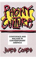 Phony Culture: Confidence & Malaise in Contemporary America