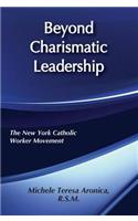 Beyond Charismatic Leadership