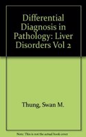 Liver Disorders (Vol 2) (Differential Diagnosis in Pathology S.)