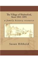 Village of Shalmsford, Kent 1841-1891