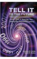 Tell It to the Future