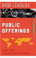 Public Offerings Book Four: Children on the Altar(4 Public Offerings)