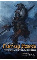 Writing Fantasy Heroes