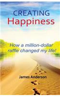 Creating Happiness: How a Million-Dollar Raffle Changed My Life(English)