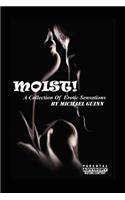 Moist! A Collection of Erotic Sensations