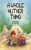 Whole Nuther Thing