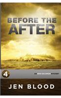 Before the After