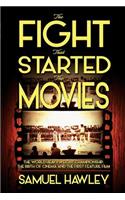 Fight That Started the Movies