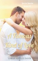 Famous Kind of Love