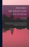 Historic Incidents and Life in India
