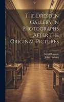 Dresden Gallery in Photographs After the Original Pictures