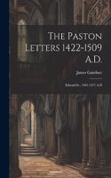 Paston Letters 1422-1509 A.D.