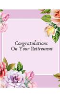Congratulations on your Retirement: Message Book, Keepsake Memory Book, Wishes For Family and Friends to Write In, Guestbook For Retirement With Gift Log
