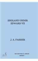England under Edward VII: The New Reign And The New Policy