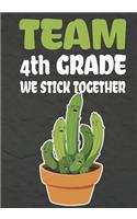 Team 4th Grade We Stick Together