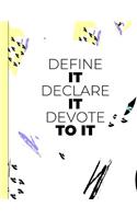 Define It Declare It Devote to It