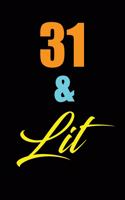 31 & Lit