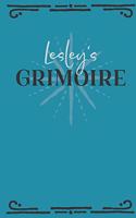 Lesley's Grimoire: Personalized Grimoire Notebook (6 x 9 inch) with 162 pages inside, half journal pages and half spell pages.