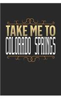 Take Me To Colorado Springs