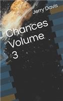 Chances Volume 3