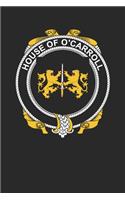 House of O'Carroll: O'Carroll Coat of Arms and Family Crest Notebook Journal (6 x 9 - 100 pages)