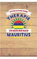 Ich Brauche Keine Therapie Ich Muss Nur Nach Mauritius: Kariertes Notizbuch Mit 120 Seiten Zum Selberschreiben Und Gestalten - Ebenfalls Eine Lustige Und Tolle Geschenkidee