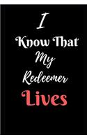 I Know That My Redeemer Lives II: Christ the Redeemer Themed Journal - 125 Blank Pages - Size ( 6 by 9 ) - Suitable for Drawing, Sketching, Writing, Taking Notes, Jotting, Recipes Bo