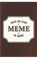 Have No Fear Meme Is Here: Family Grandma Women Mom Memory Journal Blank Lined Note Book Mother's Day Holiday Gift