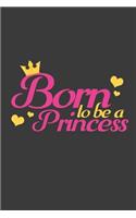 Born to be a Princess