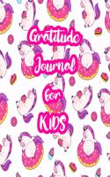 Gratitude Journal for Kids: 5-Minute Daily Diary of Positivity with Cute Unicorn Matte Cover Design Notebook Prompts to Write In Per Day - Perfect Gift for Girls, Boys, Teens, 