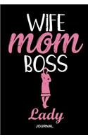 Wife Mom Boss Lady Journal