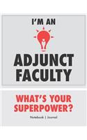 I'm An Adjunct Faculty - What's Your Superpower? - Notebook Journal