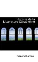 Histoire de La Litterature Canadienne