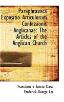 Paraphrastica Expositio Articulorum Confessionis Anglicanae