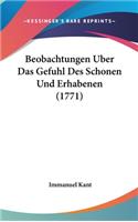 Beobachtungen Uber Das Gefuhl Des Schonen Und Erhabenen (1771): (English)