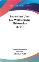 Bedencken Uber Die Wolffianische Philosophie (1724)