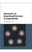 Dynamics of Quantised Vortices in Superfluids