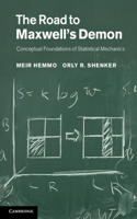 The Road to Maxwell's Demon: Conceptual Foundations of Statistical Mechanics