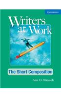 Writers at Work The Short Composition Student's Book and Writing Skills Interactive Pack