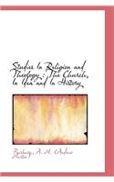 Studies in Religion and Theology: The Church, in Idea and in History