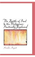 The Epistle of Paul to the Philippians: Practically Explained