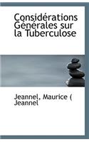 Considerations Generales Sur La Tuberculose