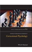 The Wiley International Handbook of Correctional Psychology
