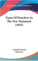 Types Of Preachers In The New Testament (1922)