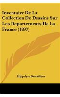 Inventaire De La Collection De Dessins Sur Les Departements De La France (1897)