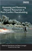 Assessing and Restoring Natural Resources in Post-Conflict Peacebuilding