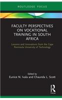 Faculty Perspectives on Vocational Training in South Africa