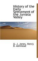 History of the Early Settlement of the Juniata Valley
